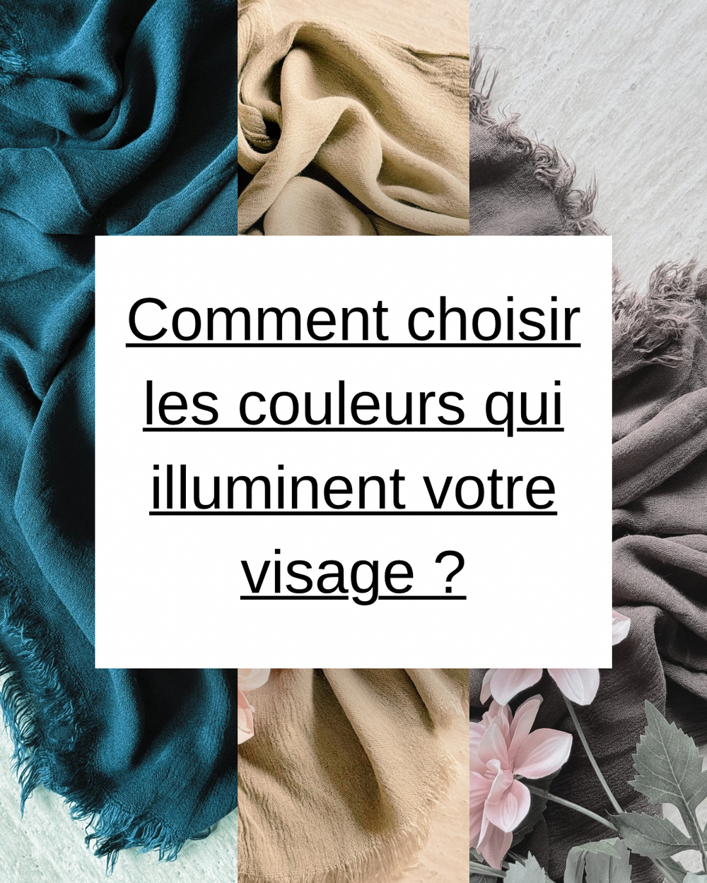 La Colorimétrie : Comment choisir les couleurs qui illuminent votre visage ?