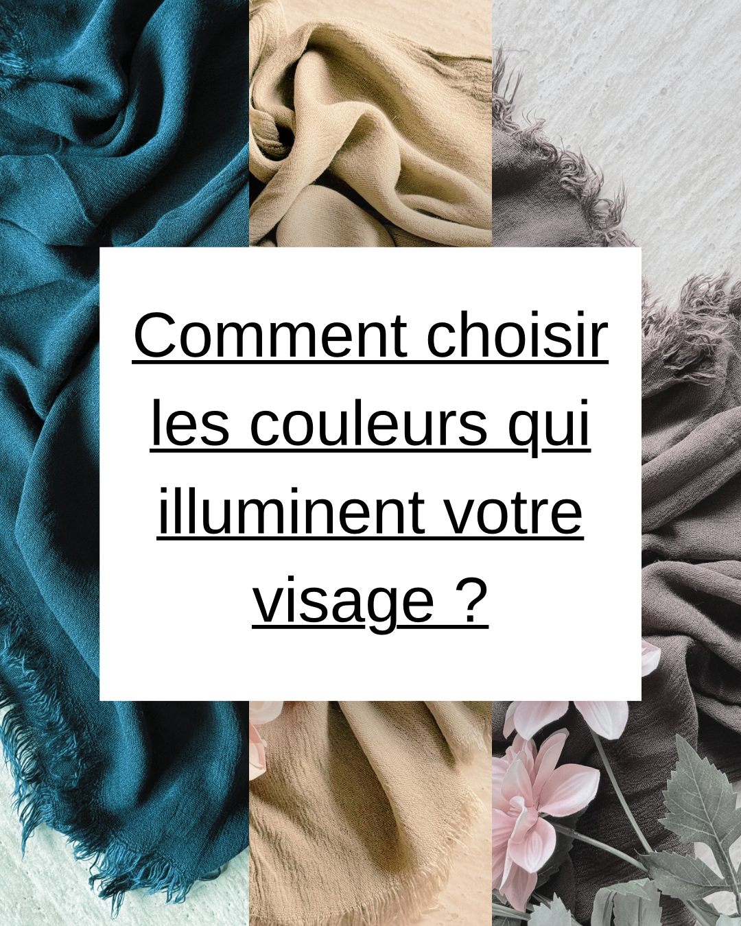 La Colorimétrie : Comment choisir les couleurs qui illuminent votre visage ?
